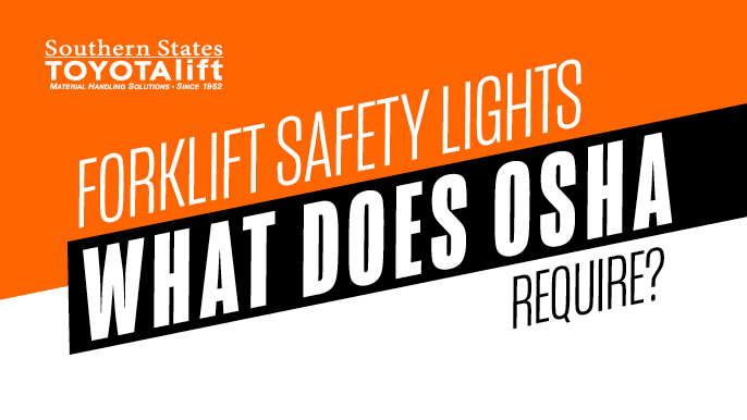 Forklift safety lights what does osha require 